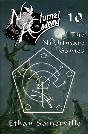 [Nocturnal Academy 10] • The Nightmare Games